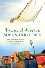 Traces of Absence - Susan Holoubek