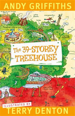 The 39-Storey Treehouse : Treehouse Series: Book 3 - Andy Griffiths