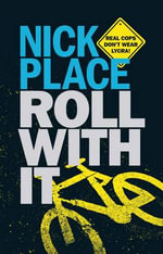 Roll with it - Nick Place