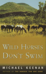 Wild Horses Don't Swim - Michael Keenan