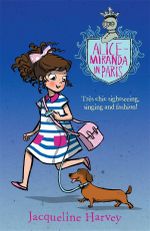 Alice-Miranda in Paris : Alice-Miranda Series : Book 7 - Jacqueline Harvey