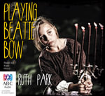 Playing Beatie Bow : Audio CD - Ruth Park