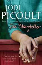 The Storyteller : What do you do when evil lives next door? - Jodi Picoult