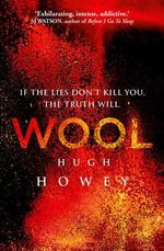 Wool : The Wool Trilogy : Book 1 - Hugh Howey