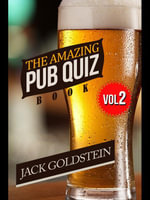 The Amazing Pub Quiz Book - Volume 2 - Jack Goldstein
