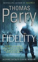 Fidelity : Keeping Secrets Can Be Murder - Thomas Perry