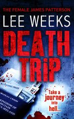 Death Trip : Take A Journey Into Hell... - Lee Weeks