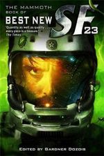 The Mammoth Book of Best New Science Fiction : Volume 23 : Mammoth Books - Gardner Dozois