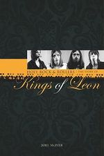 Holy Rock 'n' Rollers : The Story of Kings of Leon - Joel McIver