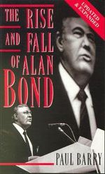 The Rise and Fall Of Alan Bond - Paul Barry