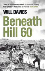 Beneath Hill 60 - Will Davies
