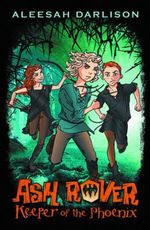 Ash Rover : Keeper of the Phoenix - Aleesah Darlison