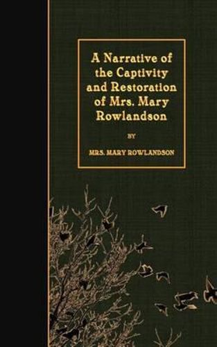 a narrative of the captivity and restoration essay Essays and criticism on mary rowlandson - critical essays narrative of the captivity mary rowlandson's narrative of the captivity and restoration. a narrative of the captivity and restoration essay Essays and criticism on mary rowlandson - critical essays narrative of the captivity mary rowlandson's narrative of the captivity and restoration.
