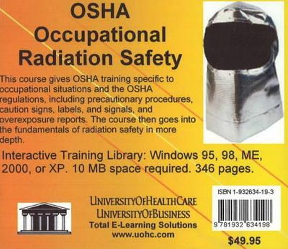 NEW Osha Occupational Radiation Safety BY University OF Health Care CD