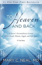To Heaven and back, Mary C Neal, heaven, afterlife, books, bestseller