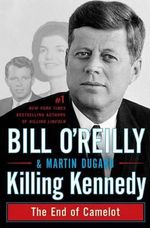 Bill O'Reilly, Killing Kennedy, books, book news, history