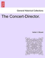 The Concert-Director. Nellie K. Blissett