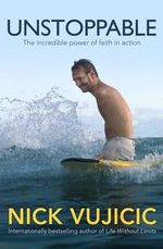 Unstoppable, Nick Vujicic, Christian books, new book, bestsellers