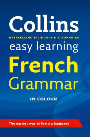 Collins Easy Learning: French Grammar Collins UK