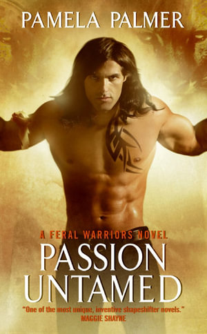 Passion Untamed (Feral Warriors) Pamela Palmer