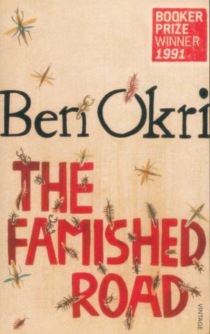 Booktopia The Famished Road By Ben Okri 9780099535126 booktopia the famished road by ben okri 9780099535126