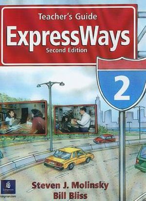 Expressways: Level 2 Teachers Guide by Steven J Molinsky, Bill Bliss Expressways: Level 2 Teachers Guide by Steven J Molinsky, Bill Bliss