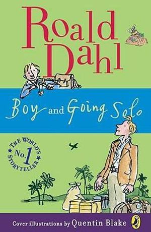 Boy and Going Solo Roald Dahl and Quentin Blake