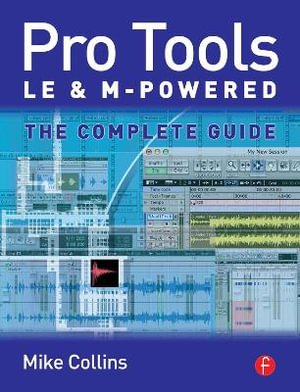 Pro Tools LE and M-Powered: The complete guide Mike Collins