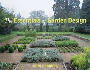 The Essentials of Garden Design John Brookes