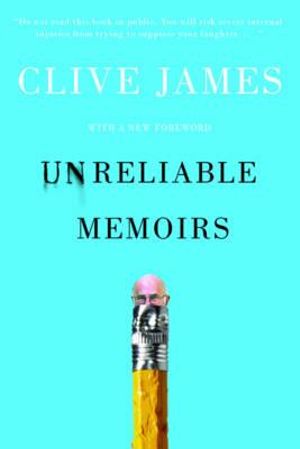 Clive James memoirs Clive James memoirs