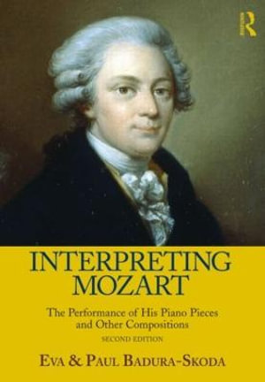 Interpreting Mozart on the Keyboard PAUL BADURA-SKODA' 'EVA BADURA-SKODA