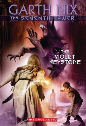 The Violet Keystone (The Seventh Tower, Book 6) Garth Nix