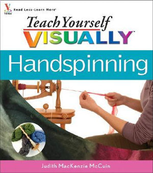 Teach Yourself Visually Handspinning Judith Mackenzie Mccuin