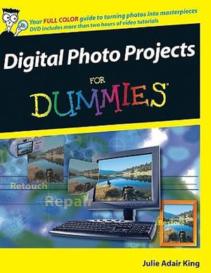Digital Photo Projects for Dummies Julie Adair King