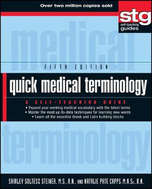 Quick medical terminology: a self-teaching guide Shirley Soltesz Steiner