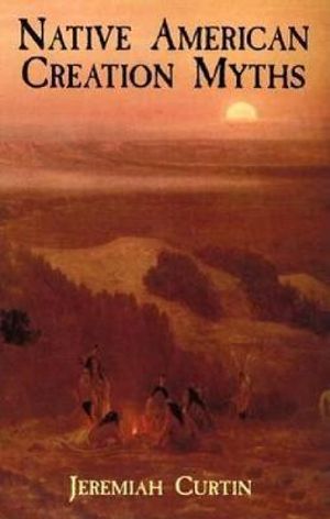 Native American Creation Stories: Origin Myths & Spiritual Worldviews