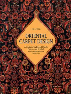 Oriental Carpet Design P.R.J. Ford
