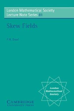 Skew Fields P. K. Draxl