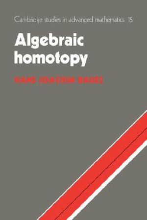Algebraic homotopy Hans Joachim Baues
