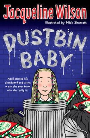 Dustbin Baby Jacqueline Wilson and Nick Sharratt