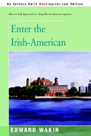 Enter the Irish-American Edward Wakin
