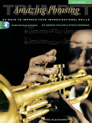 Amazing Phrasing - Trumpet: 50 Ways to Improve Your Improvisational Skills Dennis Taylor and Steve Herrman