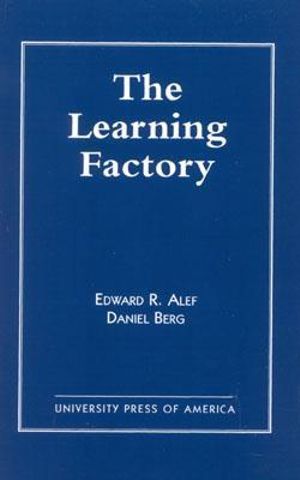The Learning Factory Edward R. Alef