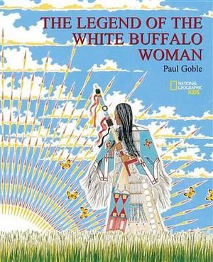 Legend of the White Buffalo Woman Paul Goble
