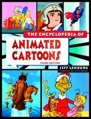 The Encyclopedia of Animated Cartoons Jeff Lenburg and Chris Bailey