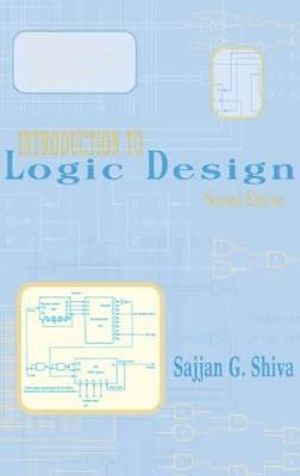 Introduction to Logic Design Sajjan G. Shiva