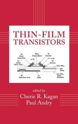 Thin-Film Transistors Cherie R. Kagan, Paul Andry