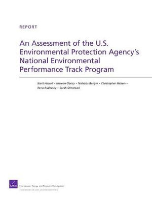 An Assessment of the U.S. Environmental Protection Agency's National Environmental Performance Track Program Scott Hassell, Noreen Clancy, Nicholas Burger and Christopher Nelson