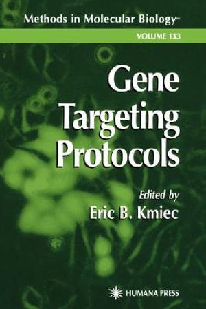 Gene Targeting Protocols Eric B. Kmiec