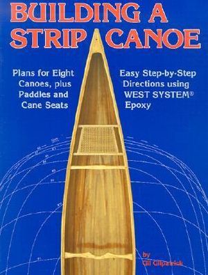 Booktopia - Building a Strip Canoe by Gil Gilpatrick, 9780899333496 